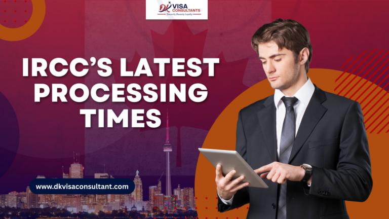 IRCC’s Latest Processing Times